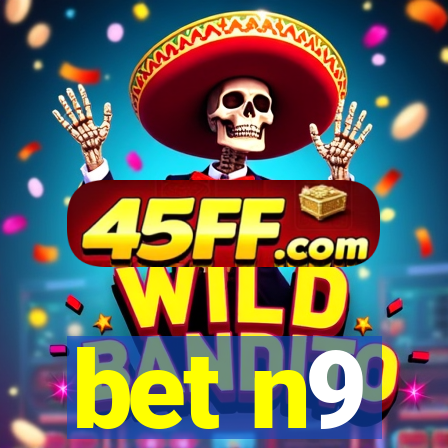 bet n9